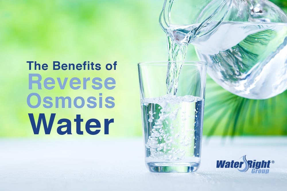 Benefits Of Drinking Reverse Osmosis Water Water Right